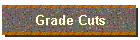 Grade Cuts