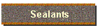 Sealants